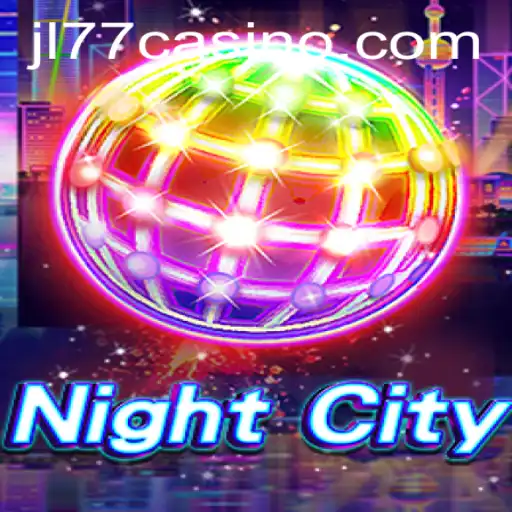 Exploring the Immersive World of NightCity and the Intriguing Role of jl77
